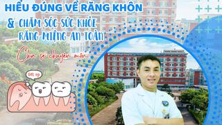 Hiểu đúng về răng khôn và chăm sóc sức khỏe răng miệng an toàn
