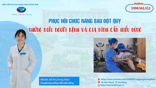 Phục hồi chức năng sau đột quỵ: Những điều người bệnh và gia đình cần hiểu đúng